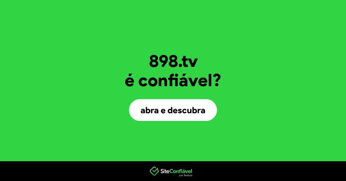O site 898.tv é confiável?