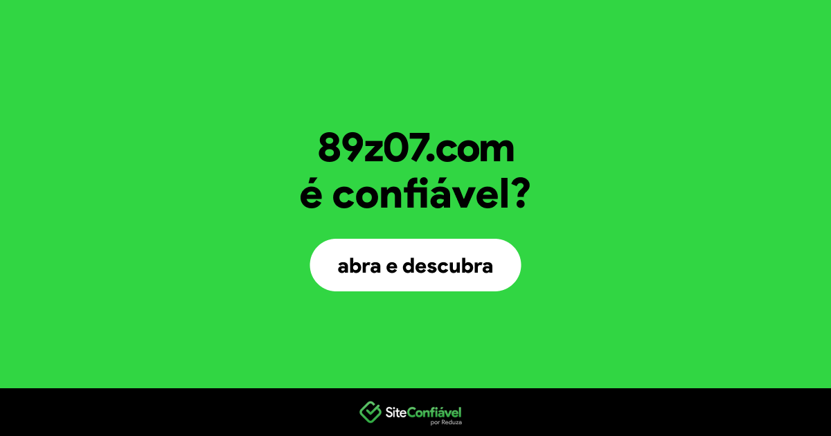 O site 89z07.com é confiável?