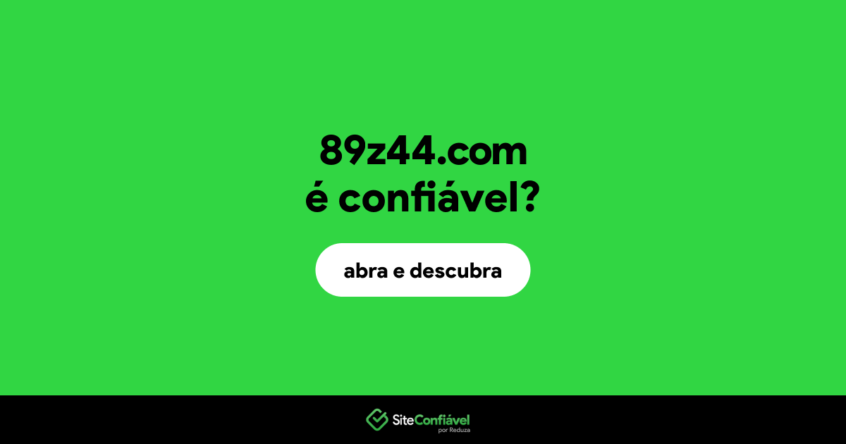 O site 89z44.com é confiável?