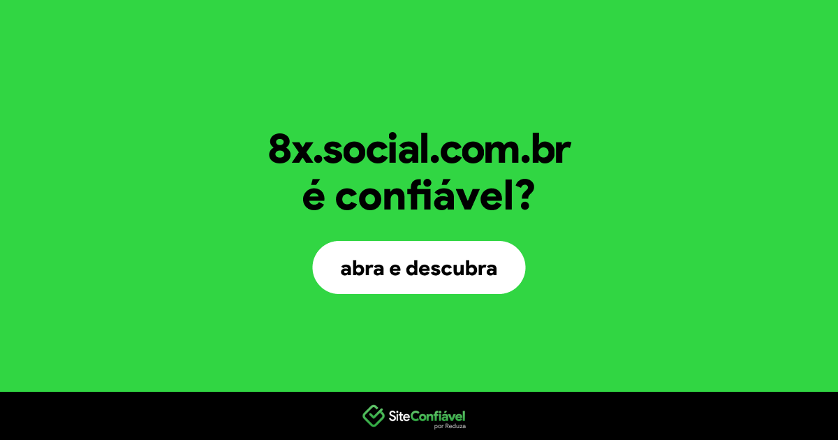 O site 8x.social.com.br é confiável?