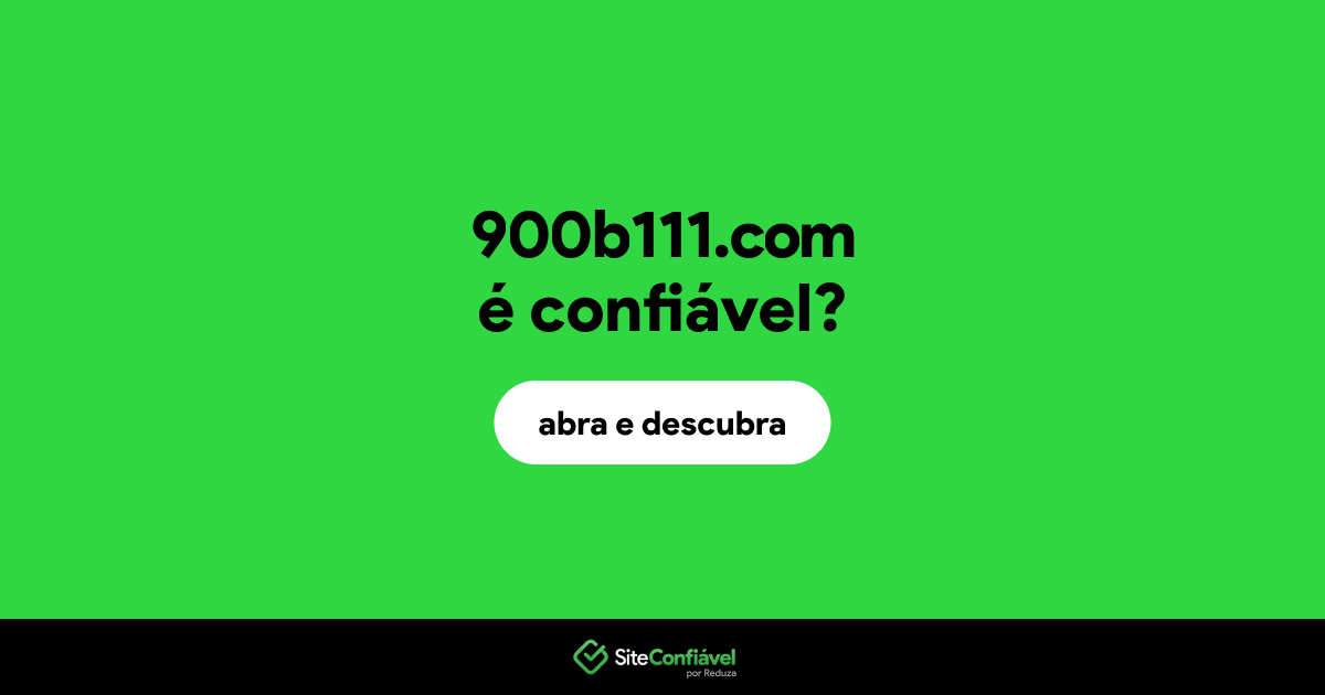 O site 900b111.com é confiável?