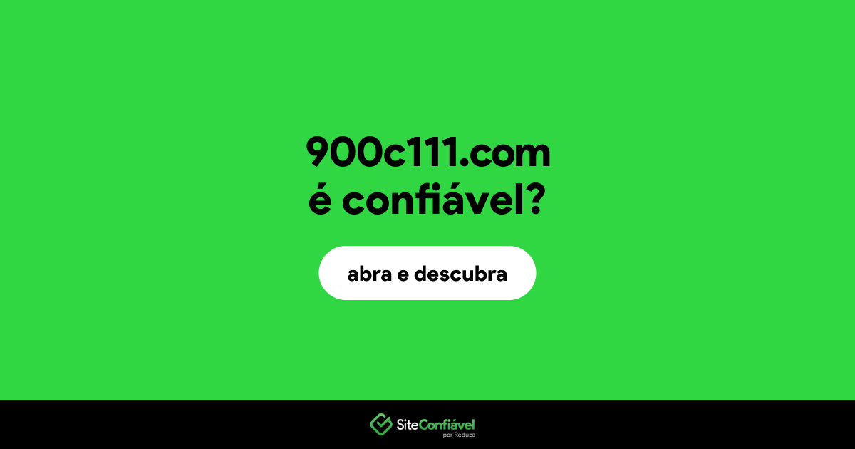 O site 900c111.com é confiável?