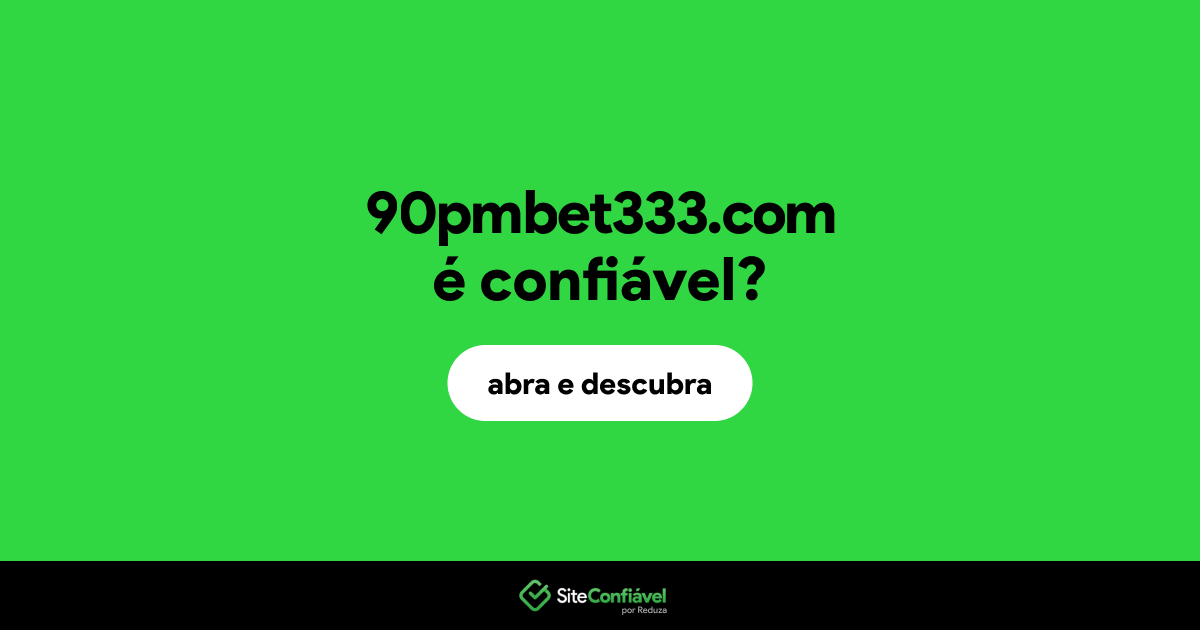 O site 90pmbet333.com é confiável?