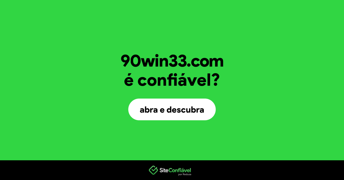 O site 90win33.com é confiável?