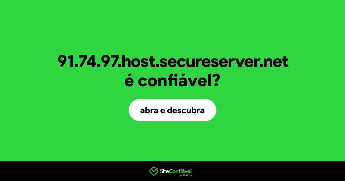 O site 91.74.97.host.secureserver.net é confiável?