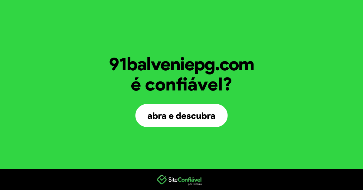 O site 91balveniepg.com é confiável?