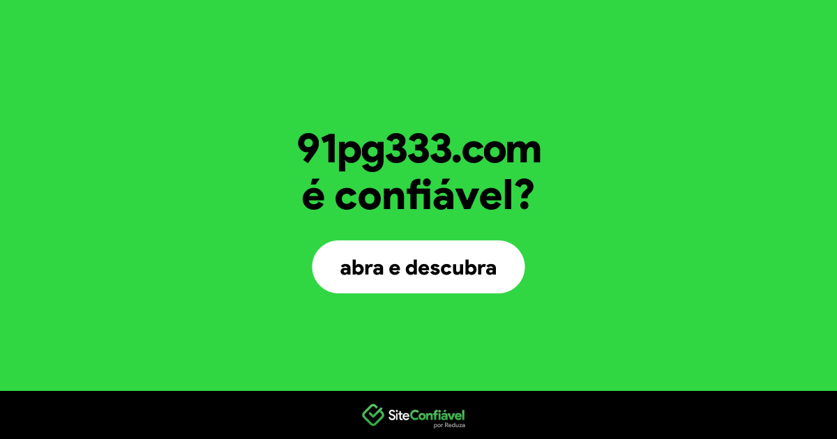 O site 91pg333.com é confiável?