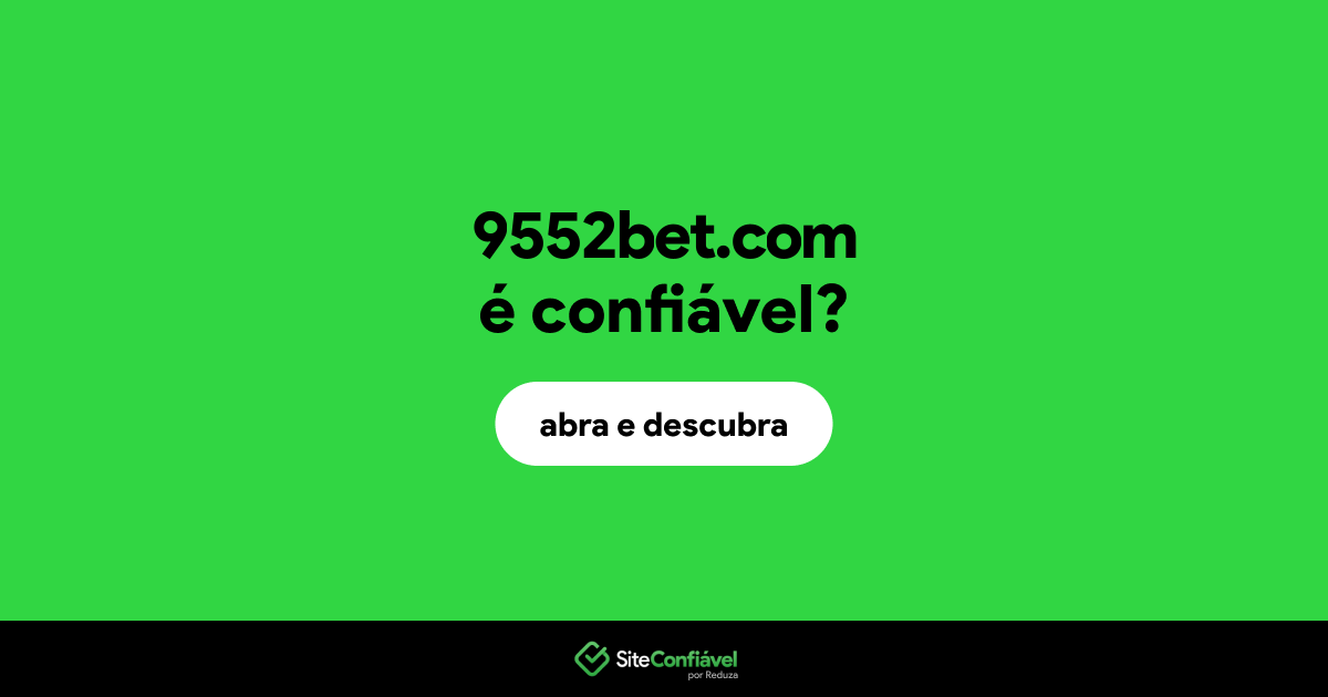O site 9552bet.com é confiável?