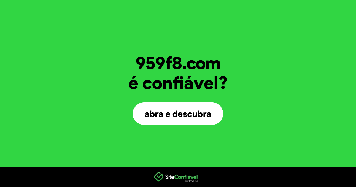 O site 959f8.com é confiável?