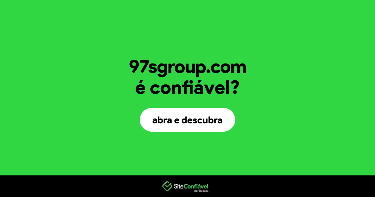 O site 97sgroup.com é confiável?
