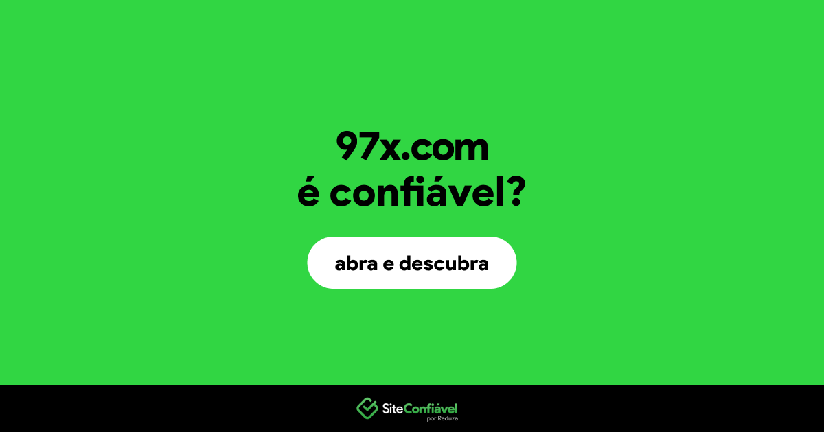 O site 97x.com é confiável?