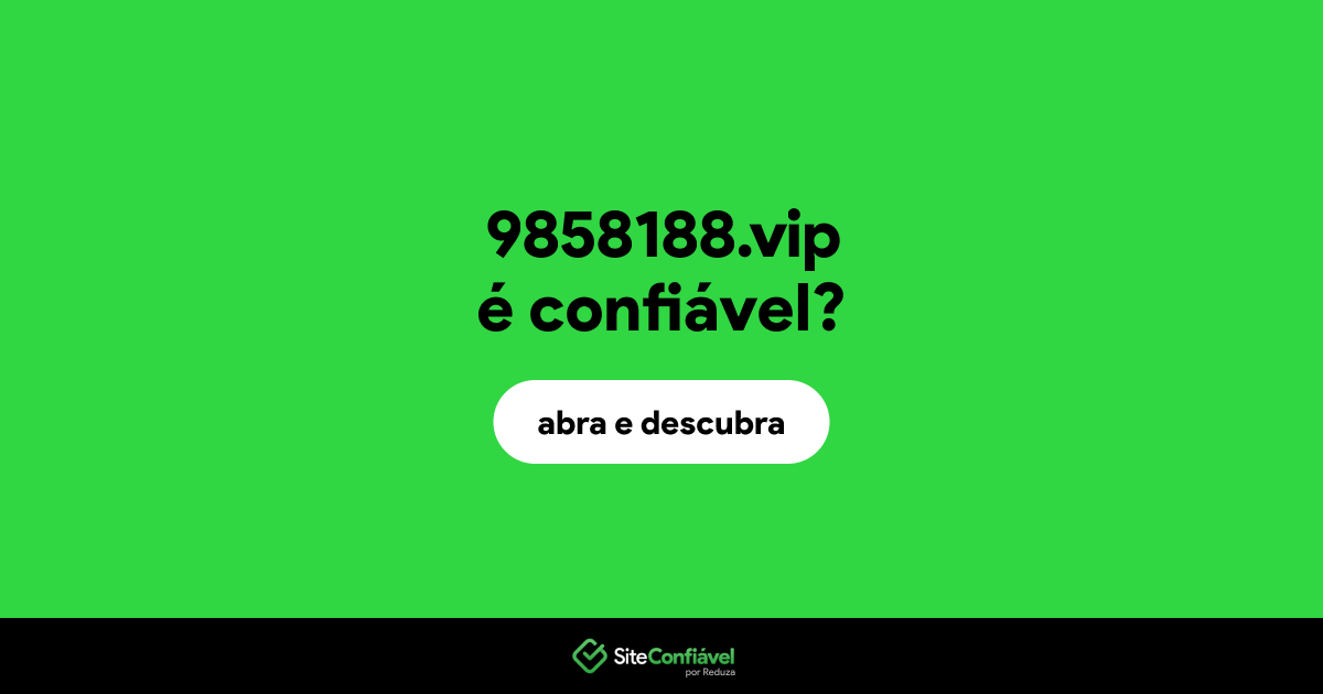 O site 9858188.vip é confiável?