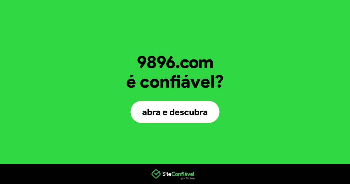 O site 9896.com é confiável?