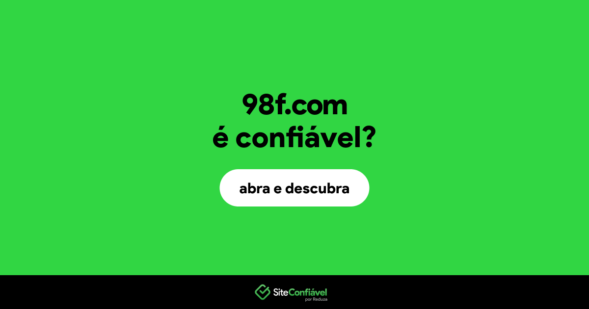 O site 98f.com é confiável?
