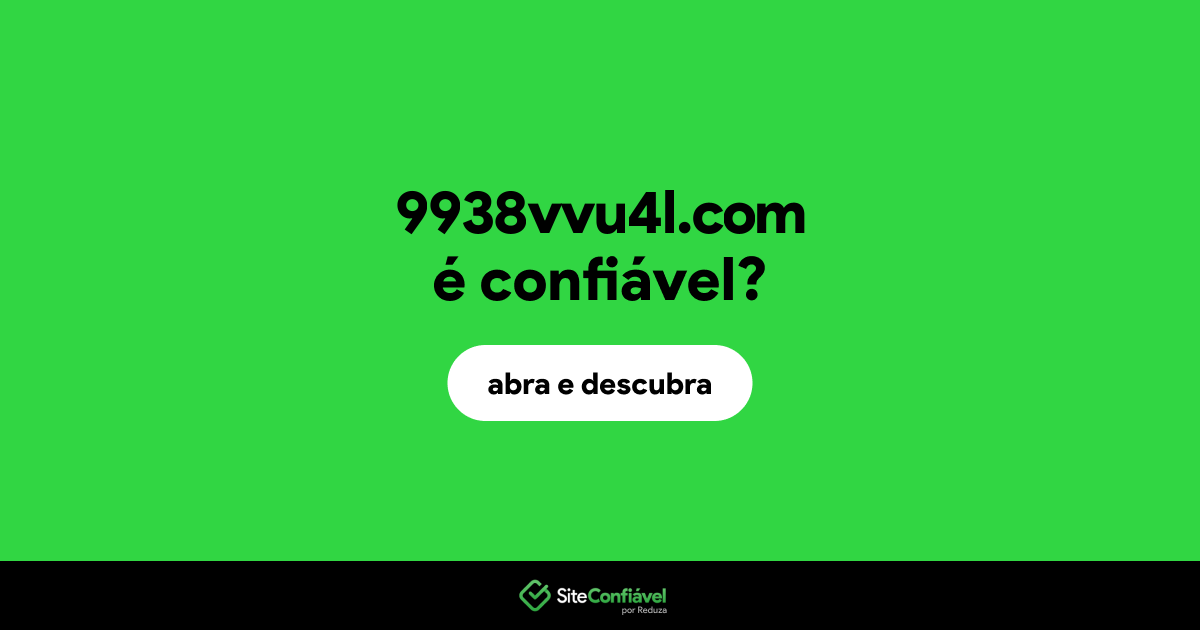 O site 9938vvu4l.com é confiável?