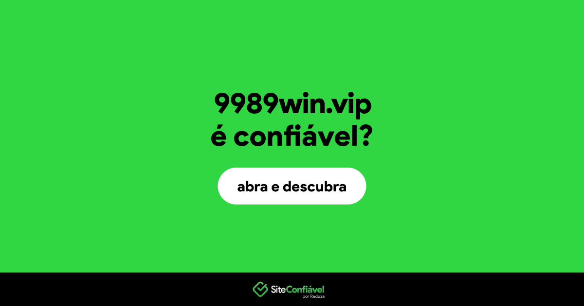 O site 9989win.vip é confiável?