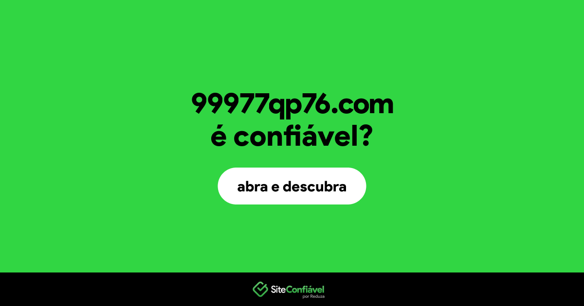 O site 99977qp76.com é confiável?