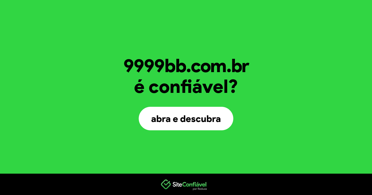 O site 9999bb.com.br é confiável?
