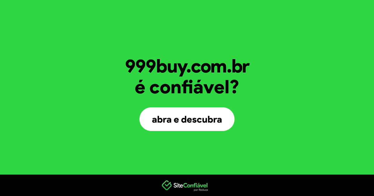 O site 999buy.com.br é confiável?