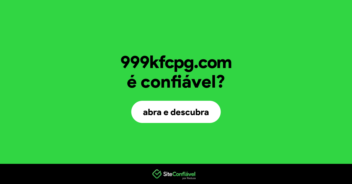 O site 999kfcpg.com é confiável?
