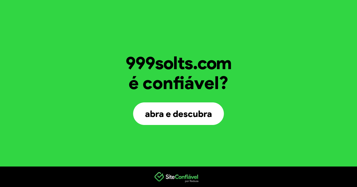 O site 999solts.com é confiável?