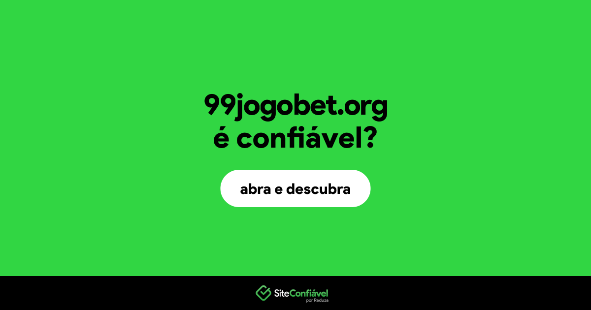 O site 99jogobet.org é confiável?