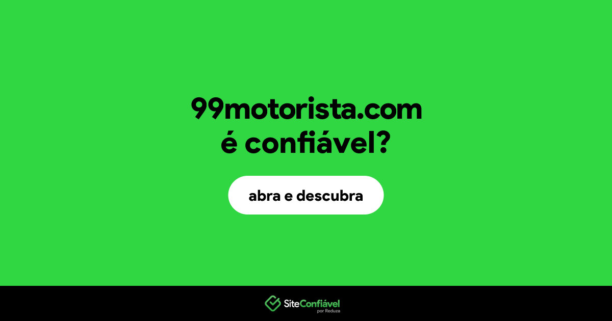 O site 99motorista.com é confiável?