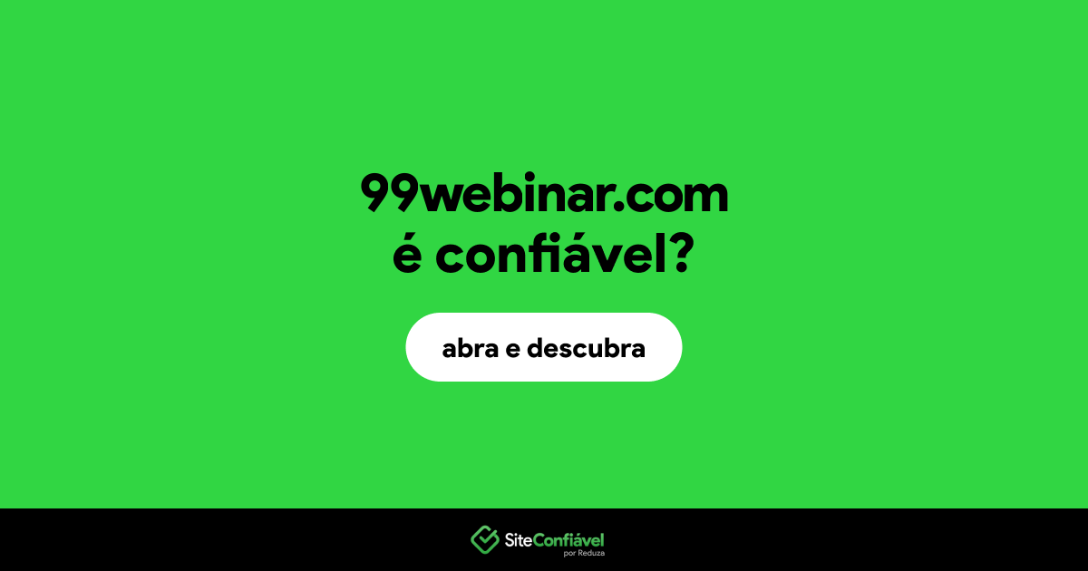 O site 99webinar.com é confiável?