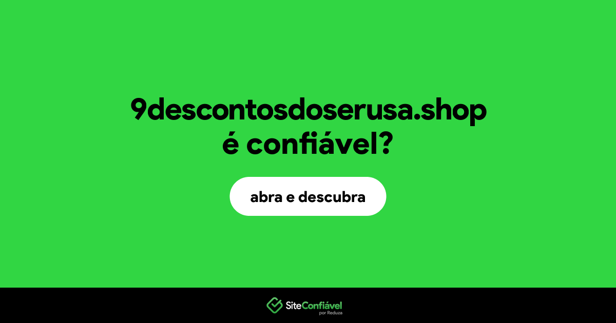 O site 9descontosdoserusa.shop é confiável?