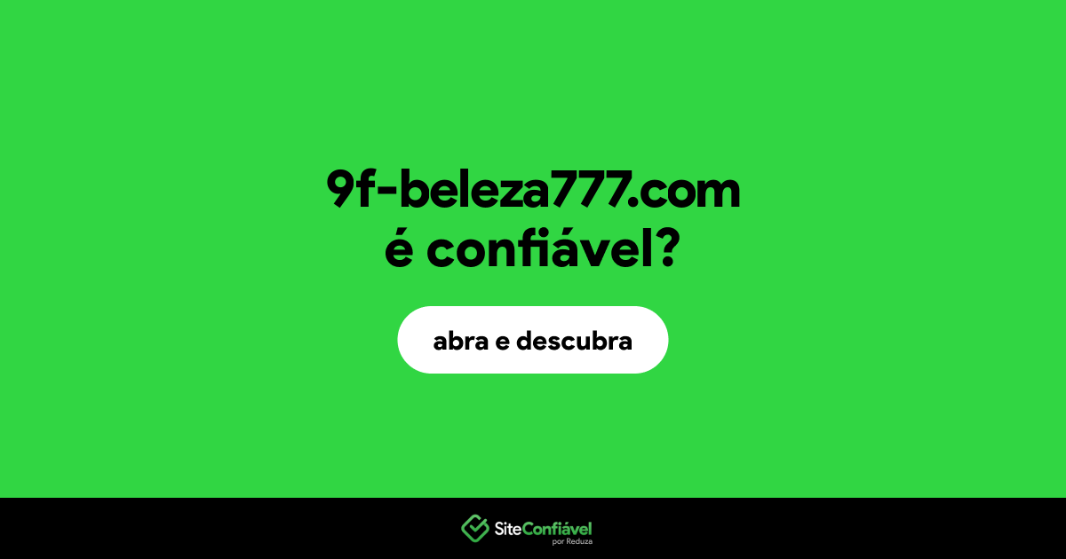 O site 9f-beleza777.com é confiável?