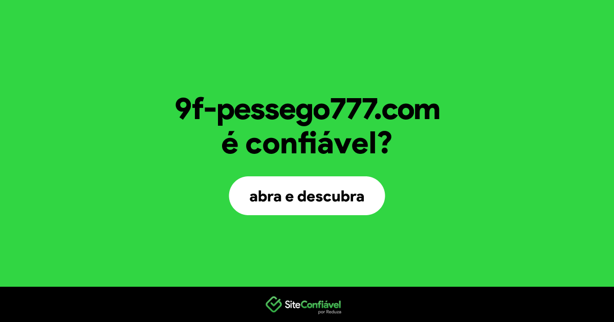O site 9f-pessego777.com é confiável?