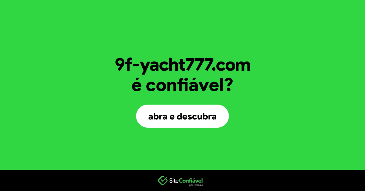 O site 9f-yacht777.com é confiável?