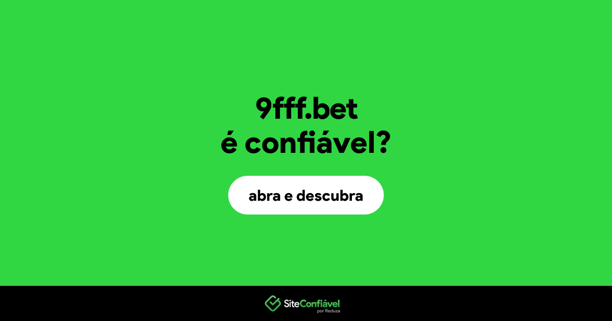 O site 9fff.bet é confiável?