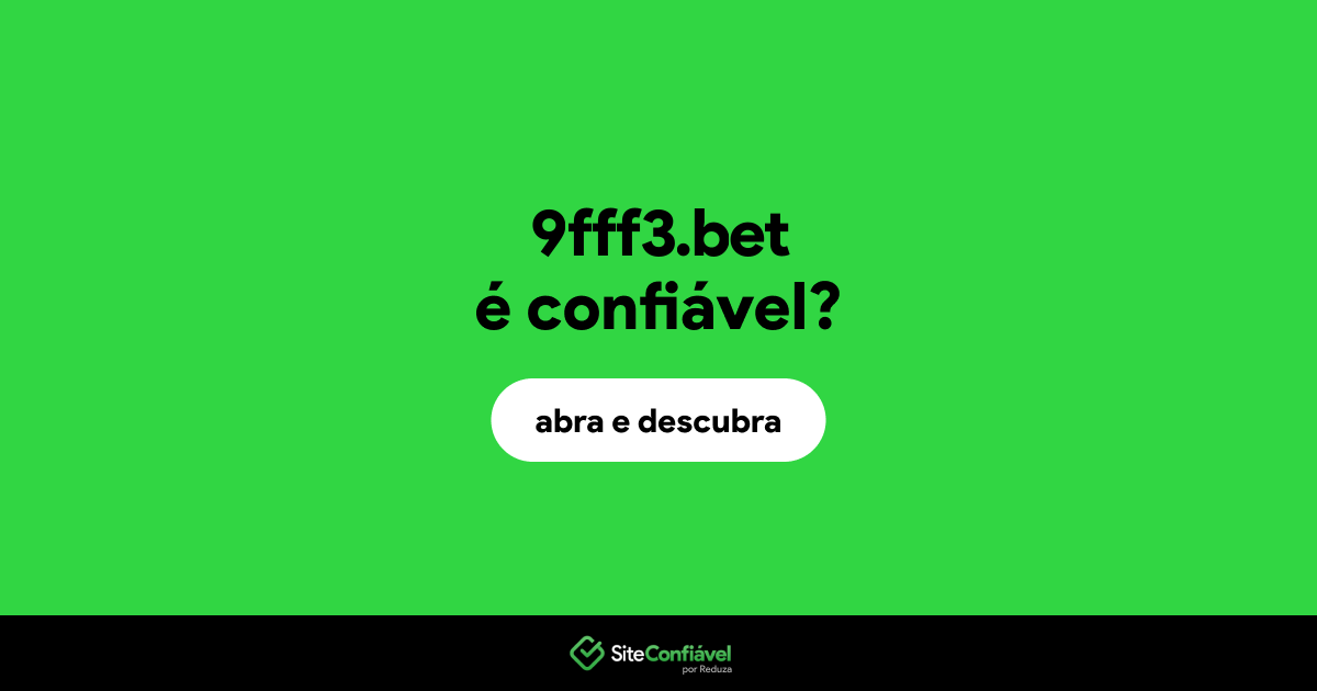 O site 9fff3.bet é confiável?