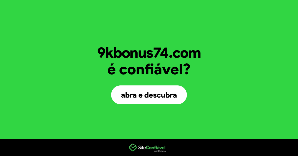 O site 9kbonus74.com é confiável?