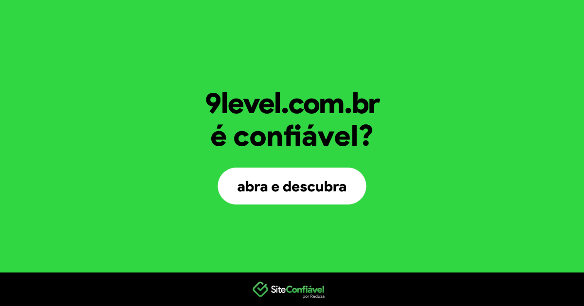 O site 9level.com.br é confiável?