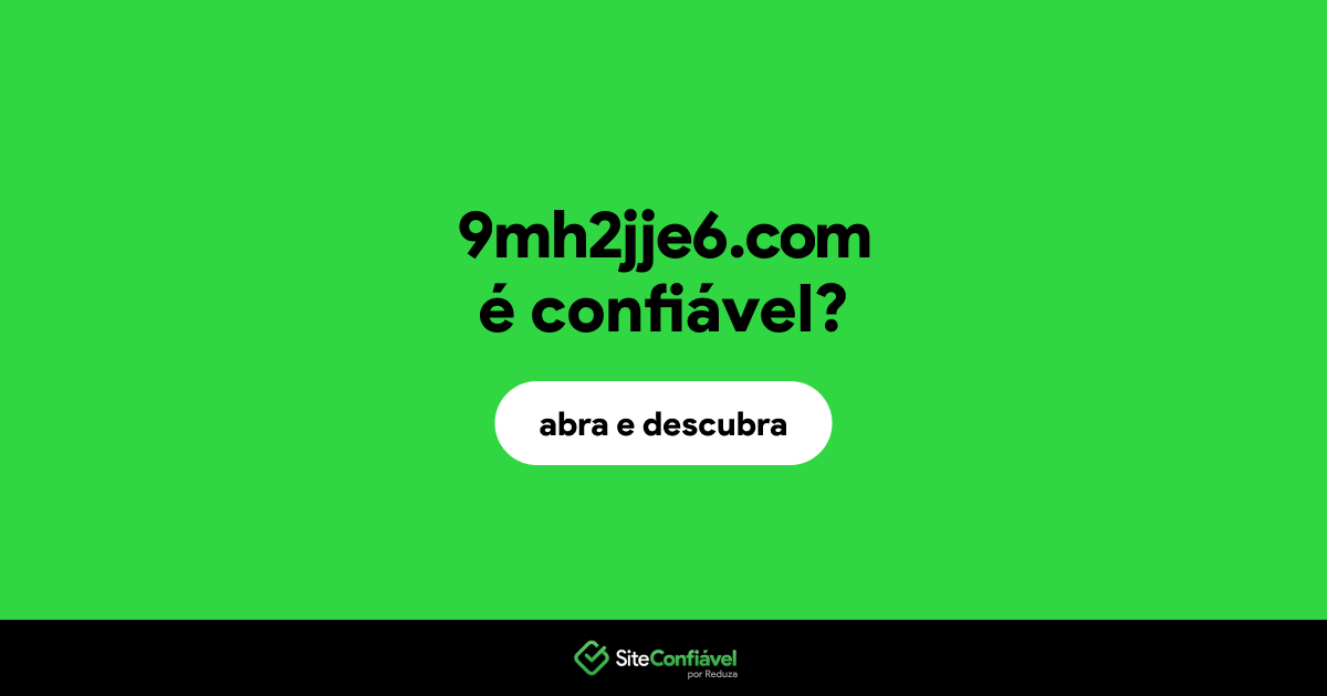 O site 9mh2jje6.com é confiável?