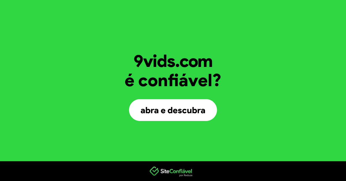 O site 9vids.com é confiável?