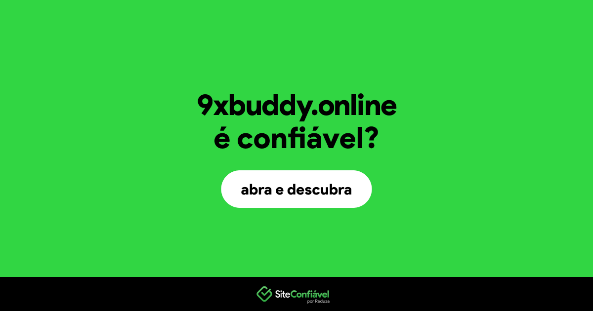 O site 9xbuddy.online é confiável?