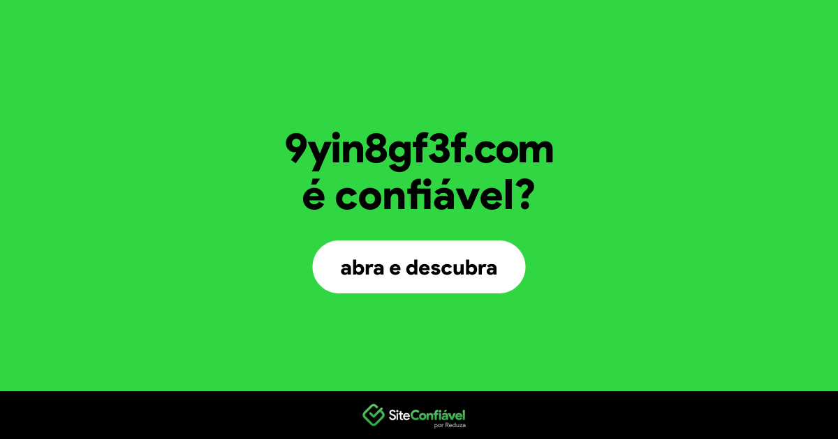 O site 9yin8gf3f.com é confiável?