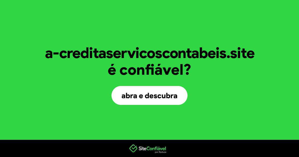 O site a-creditaservicoscontabeis.site é confiável?