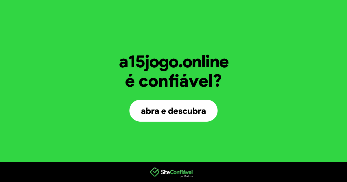 O site a15jogo.online é confiável?