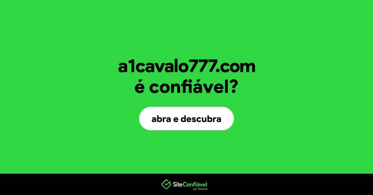 O site a1cavalo777.com é confiável?