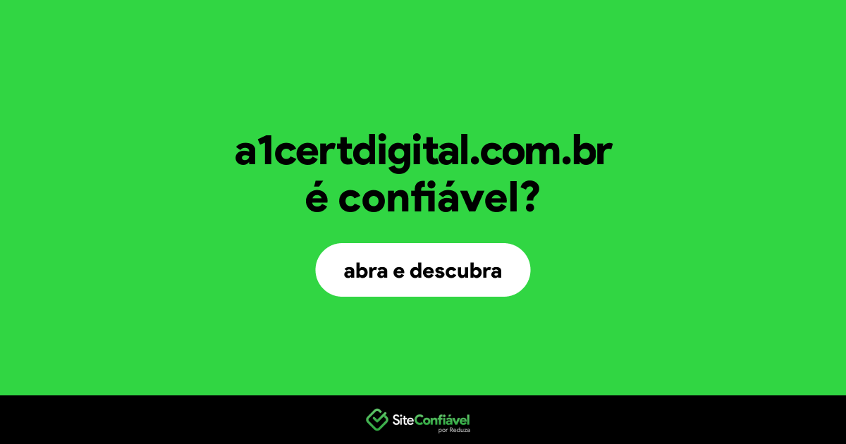 O site a1certdigital.com.br é confiável?