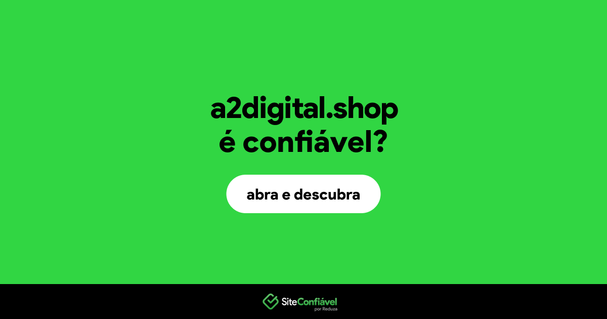 O site a2digital.shop é confiável?