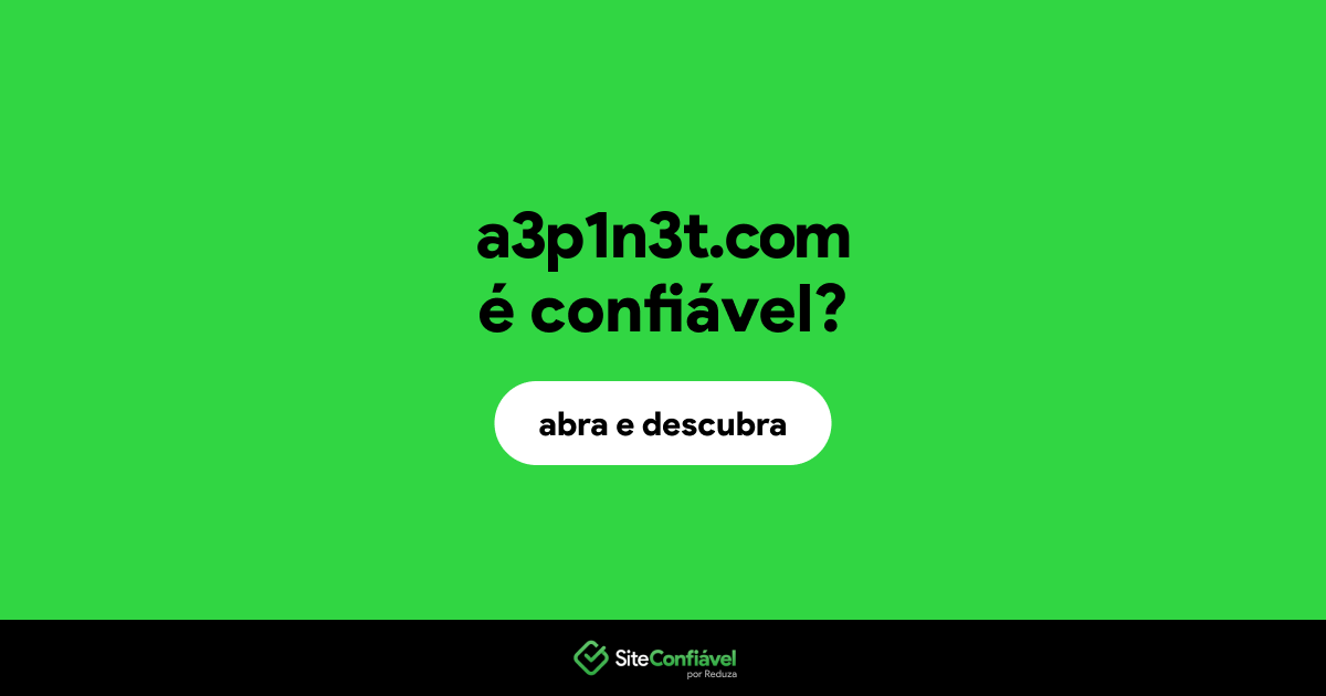 O site a3p1n3t.com é confiável?