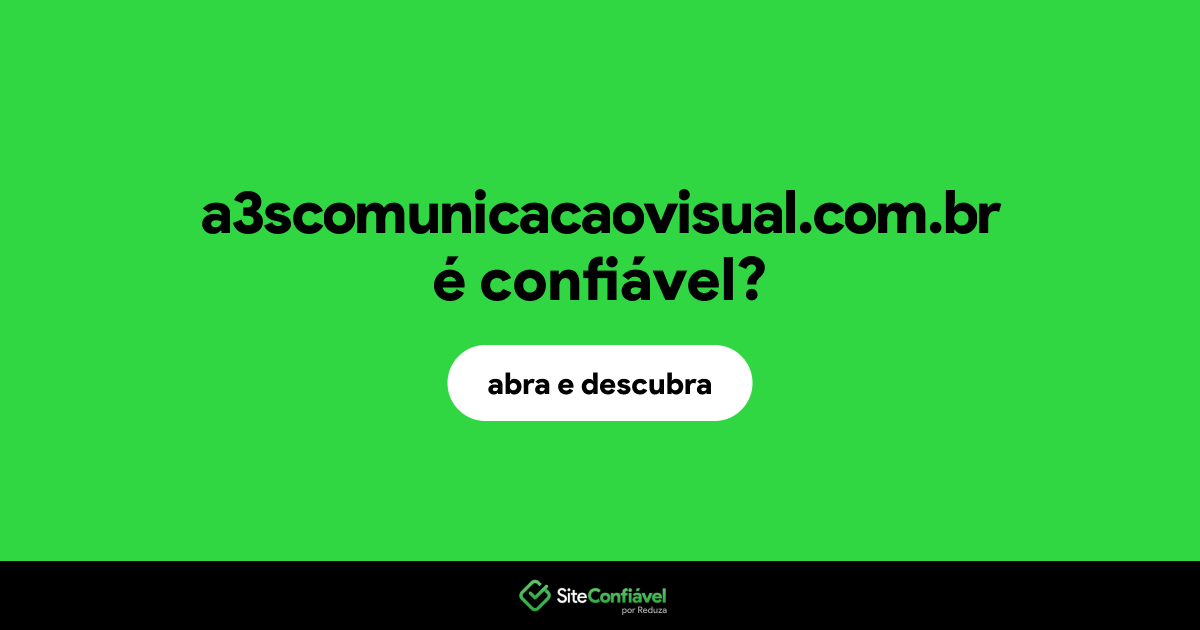 O site a3scomunicacaovisual.com.br é confiável?