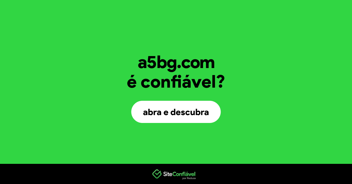 O site a5bg.com é confiável?