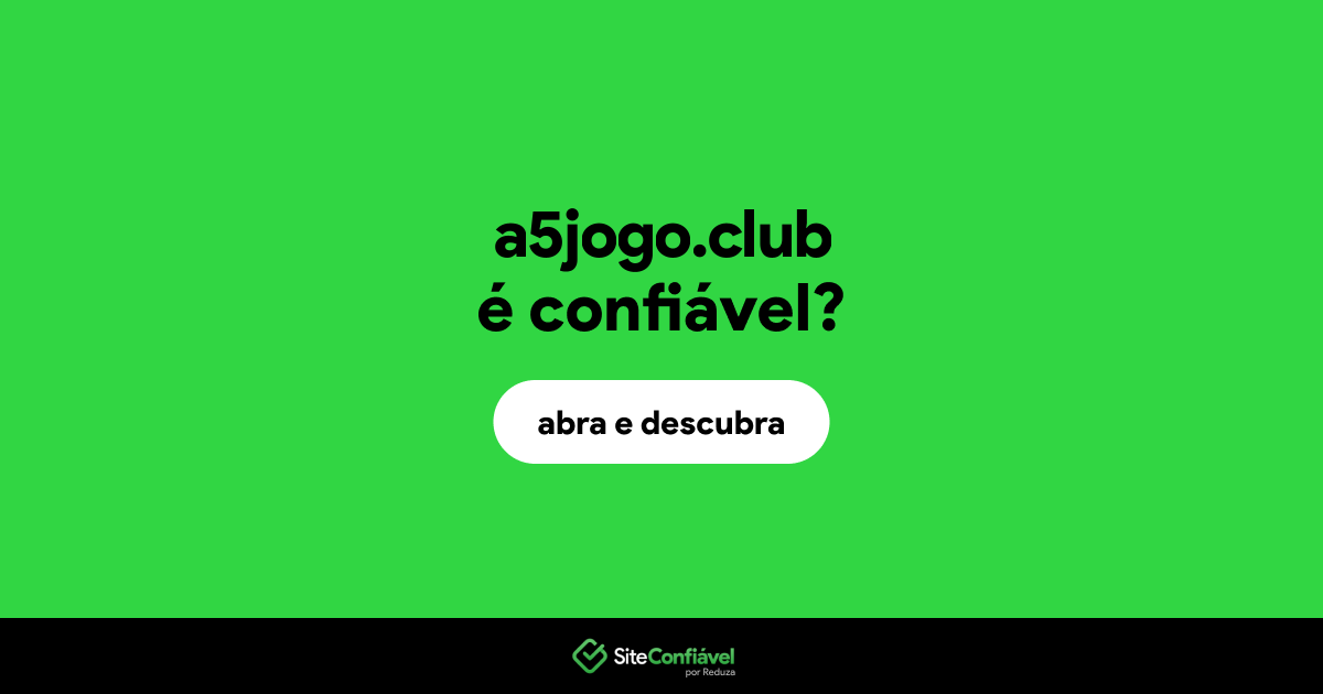 O site a5jogo.club é confiável?