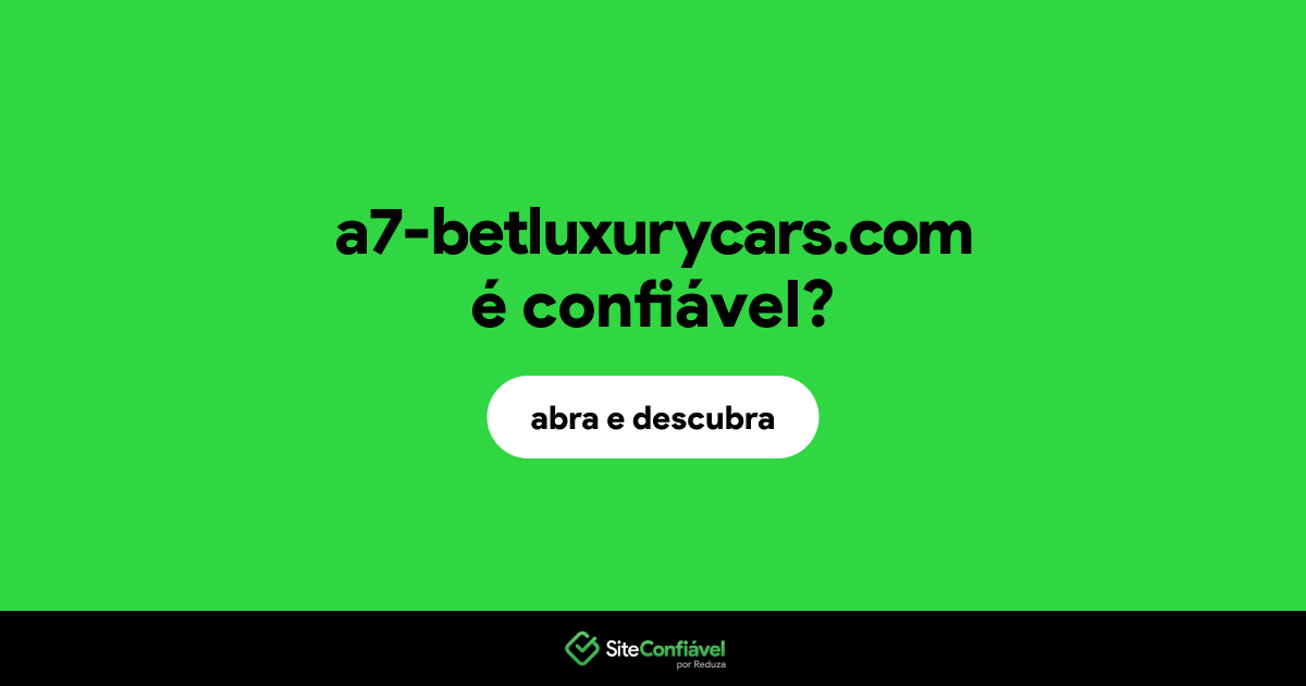 O site a7-betluxurycars.com é confiável?